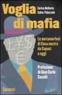 Voglia di mafia. Le metamorfosi di Cosa Nostra da Capaci a oggi di Enrico Bellavia, Salvo Palazzolo edito da Carocci