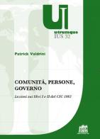 Comunità, persone, governo. Lezioni sui libri I e II del CIC 1983 di Patrick Valdrini edito da Lateran University Press