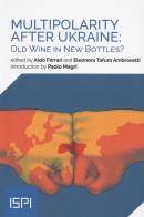 Multipolarity after Ukraine: old wines in new bottles? edito da Ledizioni