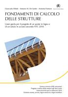 Fondamenti di calcolo strutture. Linee guida per il progetto di un ponte in legno e di un solaio in acciaio secondo NTC 2018 di Giancarlo Bilotti, Antonio M. De Santis, Antonio Pantuso edito da Flaccovio Dario