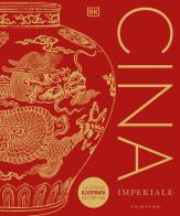 Cina imperiale. La storia illustrata definitiva edito da Gribaudo