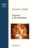 Il poeta è un minatore di Salvatore La Moglie edito da Aletti