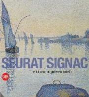 Seurat, Signac e il Neoimpressionismo edito da Skira