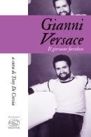 Gianni Versace. Il giovane favoloso edito da Edizioni Clichy