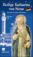 Heilige Katharina von Siena. Patronin von Italien und Europa di Vittorio Peri edito da Velar