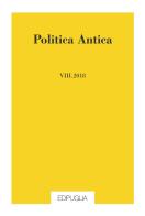 Politica antica. Rivista di prassi e cultura politica nel mondo greco e romano (2018) vol.8 edito da Edipuglia