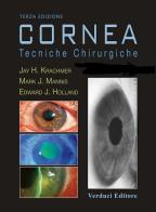 Cornea. Tecniche chirurgiche vol.1 di Jay H. Krachmer edito da Verduci