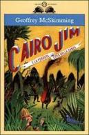 Cairo Jim e la perduta città della danza di Geoffrey McSkimming edito da Salani