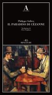 Il paradiso di Cézanne di Philippe Sollers edito da Abscondita
