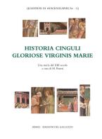 Historia cinguli gloriose virginis Marie. Una storia del XIII secolo. Testo latino e italiano edito da Sismel
