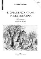 Storia di Pignataro. Il Seicento (seconda metà) di Antonio Martone edito da Vozza