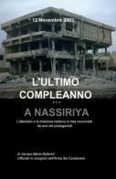 L' ultimo compleanno... a Nassiriya di Jacopo Ballerini edito da ilmiolibro self publishing