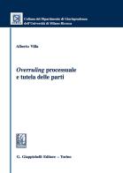 «Overruling» processuale e tutela delle parti di Alberto Villa edito da Giappichelli