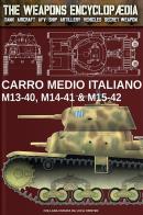 Carro medio italiano M13-40, M14-41 & M15-42 di Luca Cristini edito da Soldiershop