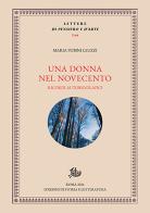 Una donna nel Novecento. Ricordi autobiografici di Maria Fubini Leuzzi edito da Edizioni di Storia e Letteratura