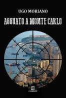 Agguato a Montecarlo di Ugo Moriano edito da COEDIT