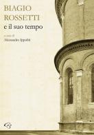Biagio Rossetti e il suo tempo edito da Ginevra Bentivoglio Editoria