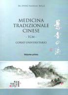 Medicina tradizionale cinese TCM. Corso universitario vol.1 di Yuanrang Zheng edito da Autopubblicato