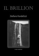 Il Brillion di Stefano Fundelizzi edito da Helios Edizioni