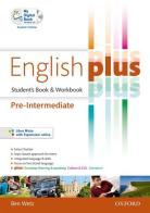 English plus. Pre-intermediate. Student's book-Workbook-My digital book. Per le Scuole superiori. Ediz. speciale. Con espansione online di Ben Wetz edito da Oxford University Press