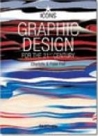 Graphic design. Ediz. italiana, spagnola e portoghese di Charlotte Fiell, Peter Fiell edito da Taschen