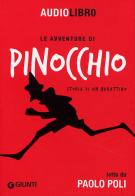 Le avventure di Pinocchio. Storia di un burattino letto da Paolo Poli. Con CD Audio formato MP3 di Carlo Collodi edito da Giunti Editore