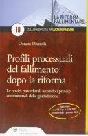 Profili processuali del fallimento dopo la riforma di Donato Plenteda edito da Ipsoa