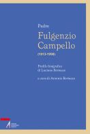 Fulgenzio Campello (1913-1998) di Luciano Bertazzo edito da EMP
