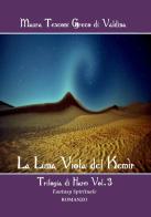 La luna viola del Kemìr. Trilogia di Harm vol.3 di Maura Tesconi Greco di Valdina edito da StreetLib