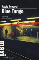 Blue tango. Un'indagine di Enrico Radeschi di Paolo Roversi edito da Marsilio