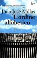 L' ordine alfabetico di Juan J. Millás edito da Il Saggiatore