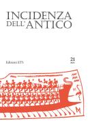 Incidenza dell'antico. Dialoghi di storia greca (2023). Ediz. bilingue vol.21 edito da Edizioni ETS