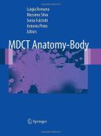 MDCT Anatomy-body di Antonio Pinto edito da Springer Verlag