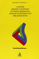 Centri grandi ustionati in Emilia Romagna: analisi economica ed organizzativa edito da CLUEB