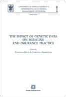 The impact of genetic data on medicine and insurance practice di Consiglia Botta, Christian Ambruster edito da Edizioni Scientifiche Italiane
