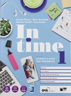 In time. Student's book-Workbook. Per le Scuole superiori. Con e-book. Con espansione online. Con DVD-ROM vol.1