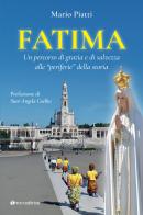 Fatima. Un percorso di grazia e di salvezza alle «periferie» della storia di Mario Piatti edito da Tau