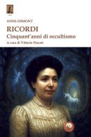 Ricordi. Cinquant'anni di occultismo di Anne Osmont edito da Tipheret