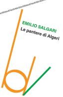 Le pantere di Algeri di Emilio Salgari edito da Robin
