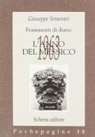 Frammenti di diario. 1963: l'anno del Messico di Giuseppe Semerari edito da Schena Editore