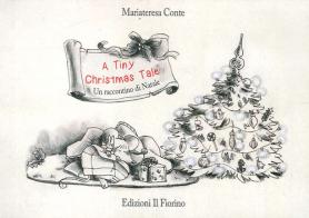 A tiny Christmas tale-Un raccontino di Natale di Mariateresa Conte edito da Il Fiorino