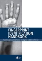 Fingerprint identification handbook. Dactyloscopy in forensic science investigation and criminal justice di Andrea Giuliano edito da Minerva Medica