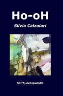 Ho-oh di Silvia Calzolari edito da ilmiolibro self publishing