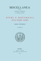 Studi e documenti sulla Roma sacra vol.2 di Carlo Cecchelli edito da Società Romana Storia Patria