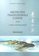 Medicina tradizionale cinese TCM. Corso universitario vol.2 di Yuanrang Zheng edito da Autopubblicato