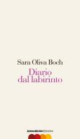 Diario dal labirinto di Sara Oliva Boch edito da AnimaMundi edizioni