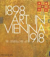 Art in Vienna 1898-1918 di Peter Vergo edito da Phaidon