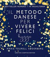 Il metodo danese per vivere felici. Hygge di Marie Tourell Søderberg edito da Newton Compton Editori