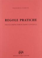 Regole pratiche per accompagnare il basso continuo di Pellegrino Tomeoni edito da Forni