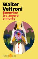 Buonvino tra amore e morte di Walter Veltroni edito da Marsilio